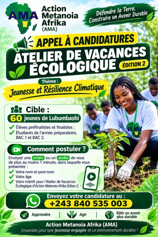 Action Metanoia Afrika (AMA) invite les jeunes de Lubumbashi à postuler à son Atelier de Vacances Écologique – Édition 2, placé sous le thème : « Jeunesse et Résilience Climatique »